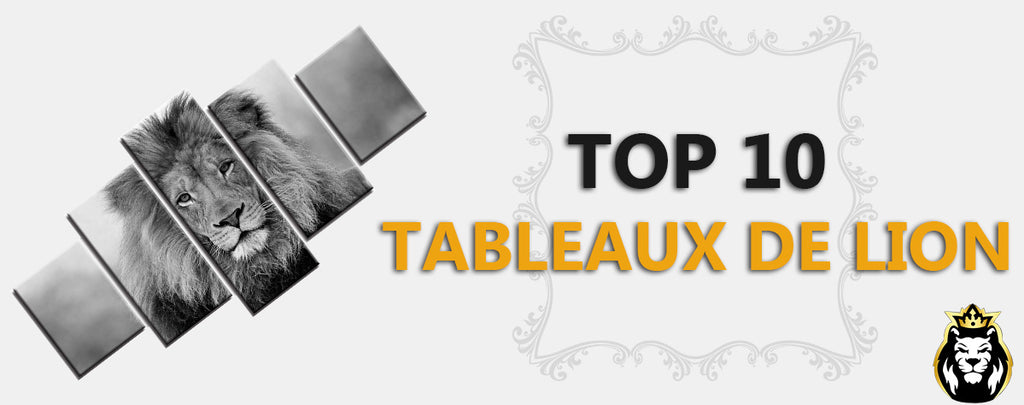 TOP 10 des Tableaux Lions